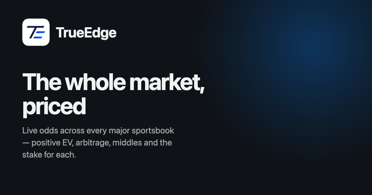 Preview image from TrueEdge — Sportsbook Odds Comparison, +EV and Arbitrage Tools